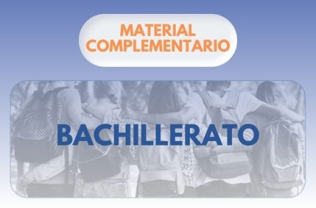 MATERIAL COMPLEMENTARIO BACHILLERATO